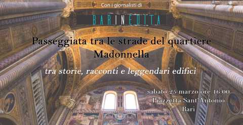 Bari, 25 marzo: free tour con Barinedita tra le strade del quartiere Madonnella